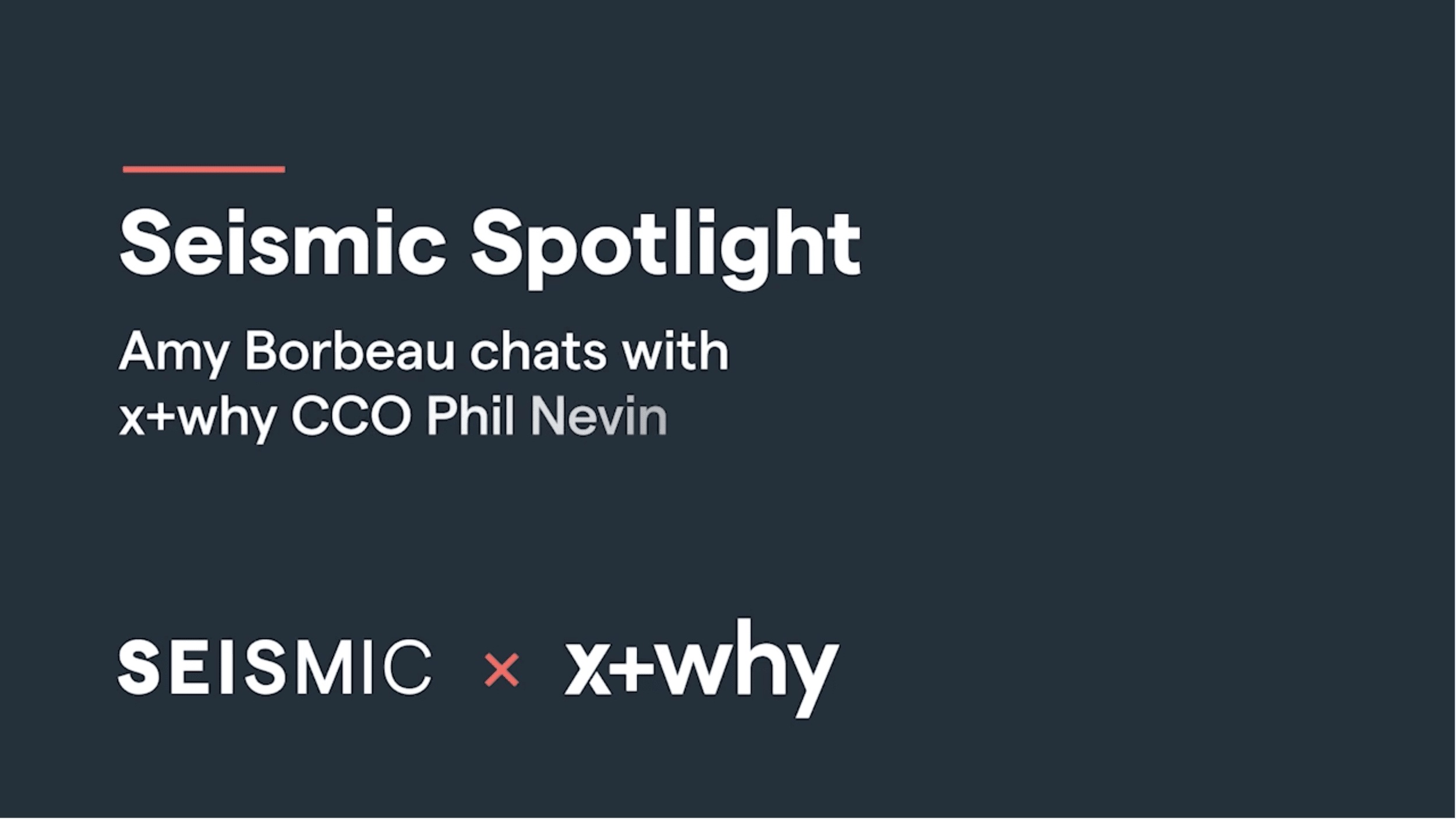 Seismic Spotlight: x+why CCO Phil Nevin on supporting businesses on their sustainability journey.