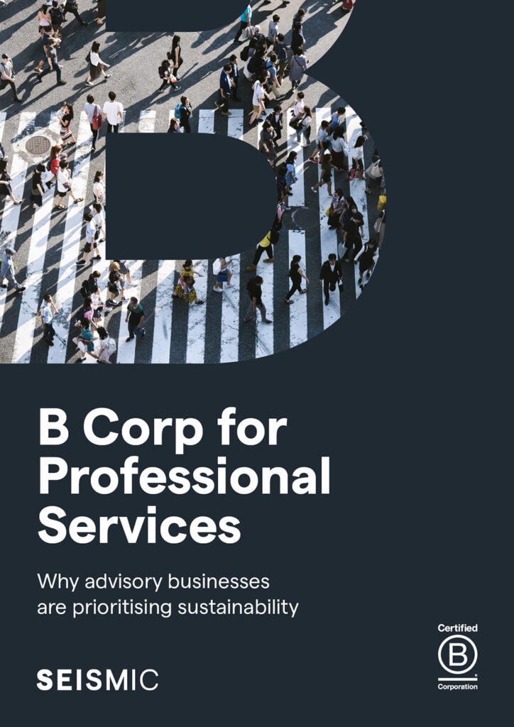 B Corp for Professional Services - Why advisory businesses are prioritising sustainability
